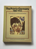 The Print in Germany, 1880-1933: The Age of Expressionism