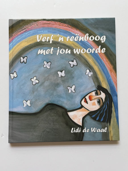 Lidi De Waal: Verf 'n Reenboog Met Jou Woorde