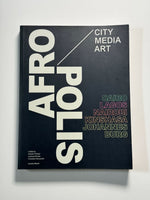 Afropolis: City/Media/Art