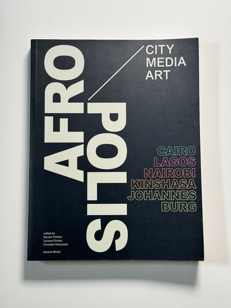 Afropolis: City/Media/Art