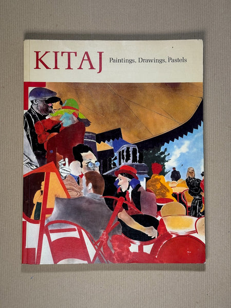 Kitaj: Paintings, Drawings, Pastels