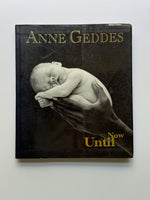 Anne Geddes: Until Now